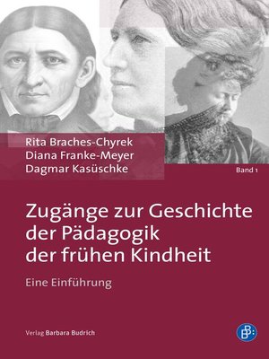 cover image of Zugänge zur Geschichte der Pädagogik der frühen Kindheit